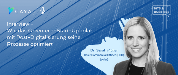 Interview: Wie das Greentech-Start-Up Zolar mit Post-Digitalisierung seine Prozesse optimiert.