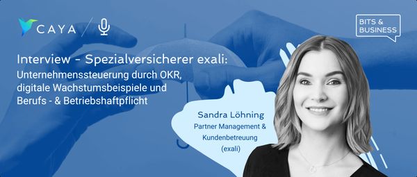 Interview: Digitale Marktnischen finden & Unternehmensführungstipps vom Spezialversicherer exali. Sandra Löhning (exali)